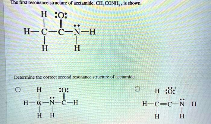 Draw the lewis structures for resonance forms of acetamide