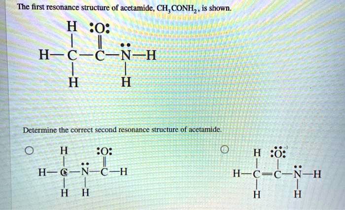 Draw the lewis structures for resonance forms of acetamide